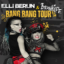 Elli Berlin & Brunhilde - Bang Bang Tour 2026 02.05.2026 Cafe Central Weinheim