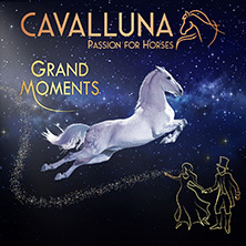CAVALLUNA - Grand Moments Mannheim
