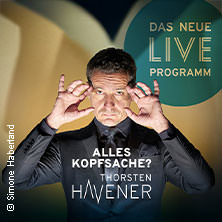 Thorsten Havener - Alles Kopfsache? 19.03.2026 Capitol Mannheim