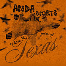 Anda Morts - I hate this part of Texas - Tour 14.11.2026 ALTE FEUERWACHE Mannheim