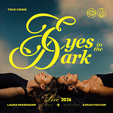 Eyes In The Dark 06.11.2026 Jugendkulturzentrum Forum Mannheim