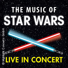 The Music of Star Wars - Live in Concert 28.02.2026 Congress Center Rosengarten Mannheim