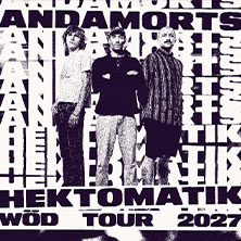 Anda Morts - Hektomatik Wöd Tour 2027 14.11.2026 ALTE FEUERWACHE Mannheim