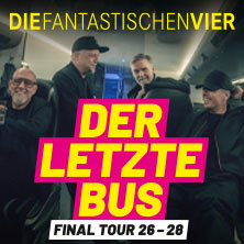DIE FANTASTISCHEN VIER – DER LETZTE BUS – FINAL TOUR 26-28 21.01.2027 SAP Arena