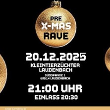 Pre X-Mas Rave 20.12.2025 Halle der Kleintierzüchter Laudenbach