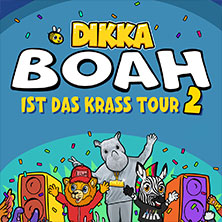 DIKKA - Boah ist das krass Tour 2 17.10.2026 SAP Arena