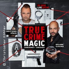 True Crime Magic - Illusion trifft auf harte Realität 10.10.2026 Capitol Mannheim