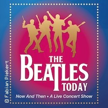 The Beatles Today - Now And Then 31.10.2026 Capitol Mannheim