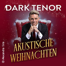 The Dark Tenor - Akustische Weihnachten 02.12.2026 Congress Center Rosengarten Mannheim