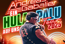 Andreas Gabalier - Ein Hulapalu auf uns - Tour 2025 Andreas Gabalier - Ein Hulapalu auf uns - Tour 2025