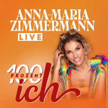 Anna-Maria Zimmermann - 100 Prozent Ich 14.03.2027 Capitol Mannheim