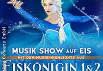 Eiskönigin 1 & 2 - Musik Show auf Eis