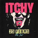 ITCHY - 25 YEARS - the Tour & SCHMUTZKI