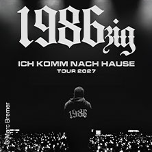 1986zig - Ich komme nach Hause Tour 26.09.2026 Maimarkthalle