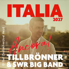 Till Brönner & SWR Big Band - ITALIA - Ancora! 12.05.2027 Theater am Aegi