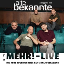 Alte Bekannte - Mehr! Live 2.0 12.11.2026 Capitol Mannheim