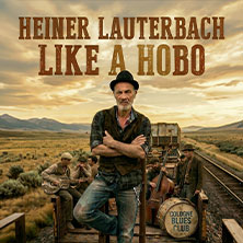 Heiner Lauterbach - Like a Hobo 11.02.2027 Congress Center Rosengarten Mannheim