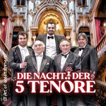 Die Nacht der 5 Tenöre - Magia delle melodie
