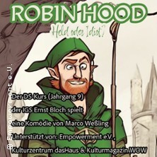 Robin Hood - Held oder Idiot? Ludwigshafen am Rhein
