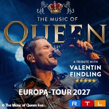 The Music Of Queen Live - Mit Valentin Findling - Europa-Tour 2027 03.04.2027 Theater im Pfalzbau