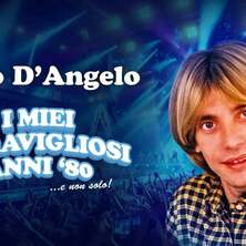 Nino D'Angelo - I miei meravigliosi anni ’80 …e non solo! Mannheim